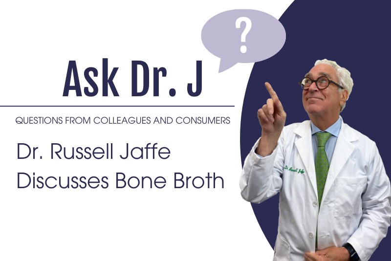 Dr. Russell Jaffe Discusses Bone Broth | Dr. Russell Jaffe